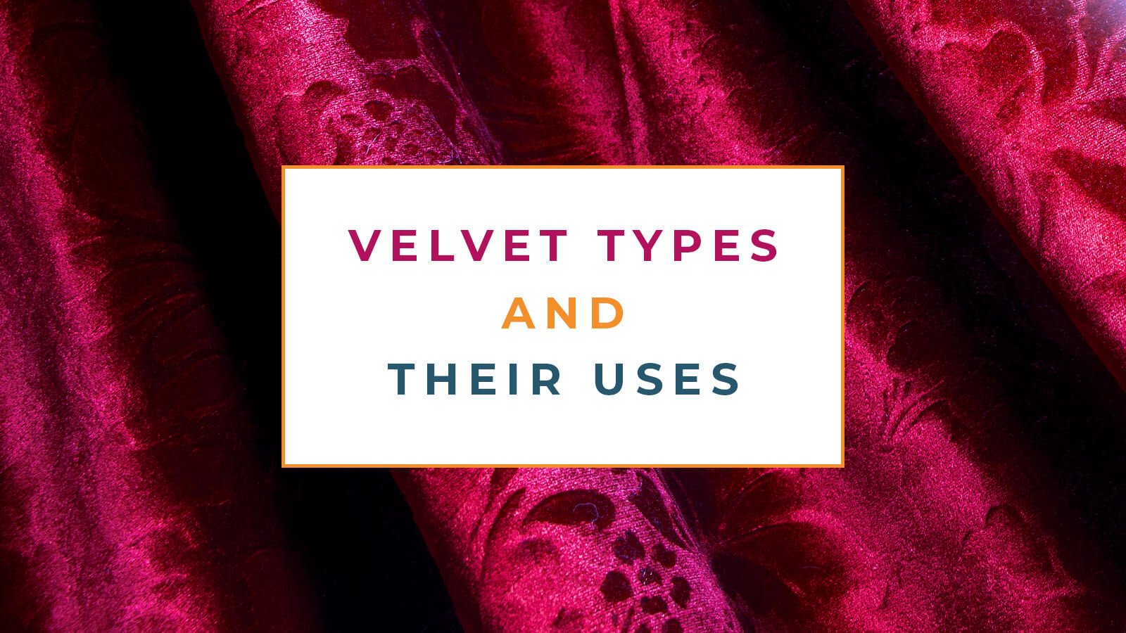 What kind of fabric is velvet?